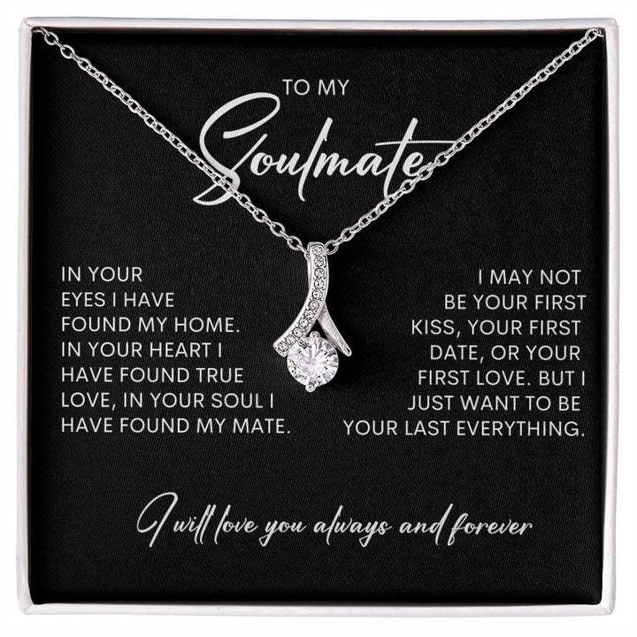 To My Soulmate | I Will Love You Always & Forever - Alluring Beauty Necklace